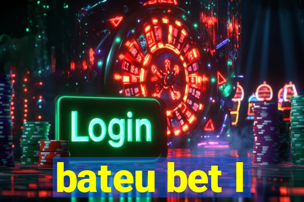bateu bet l