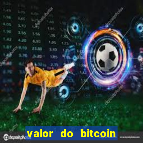 valor do bitcoin em 2020 em reais