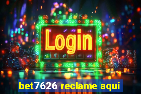 bet7626 reclame aqui