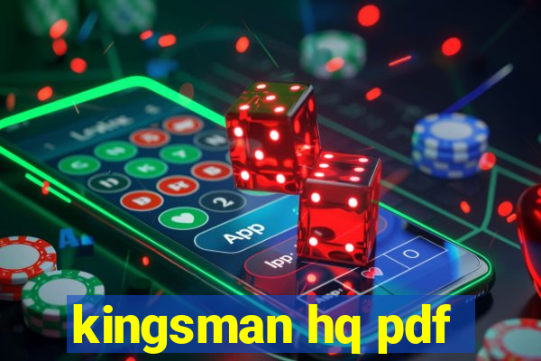 kingsman hq pdf