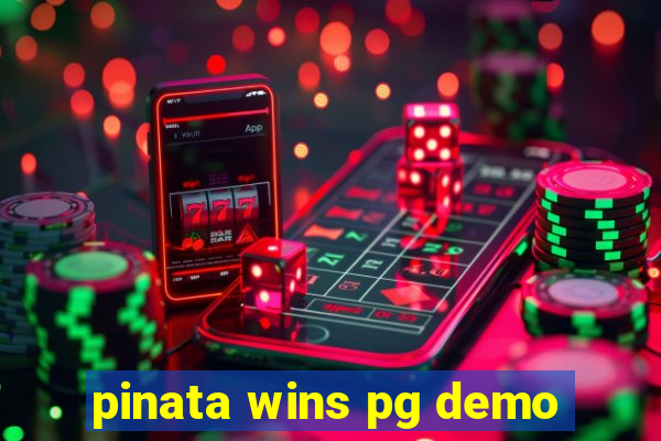 pinata wins pg demo