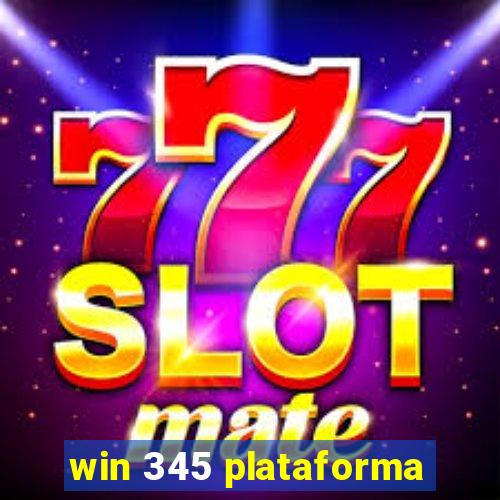 win 345 plataforma