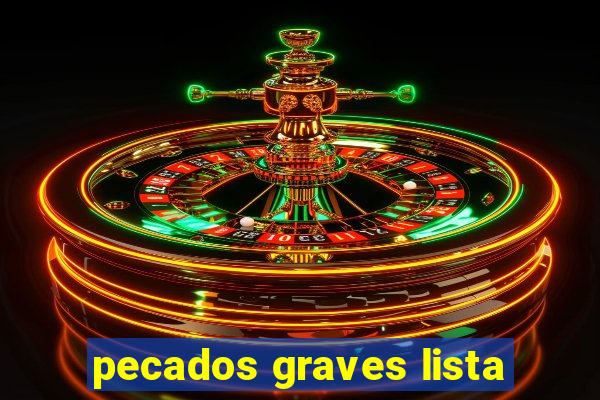 pecados graves lista