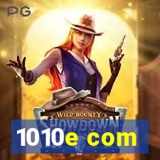 1010e com