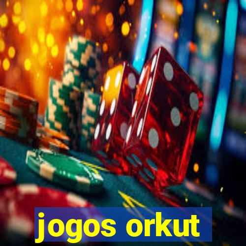 jogos orkut