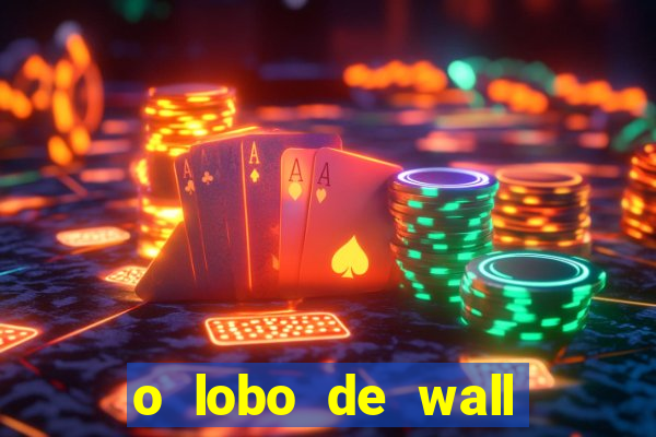o lobo de wall street gratis