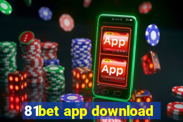 81bet app download
