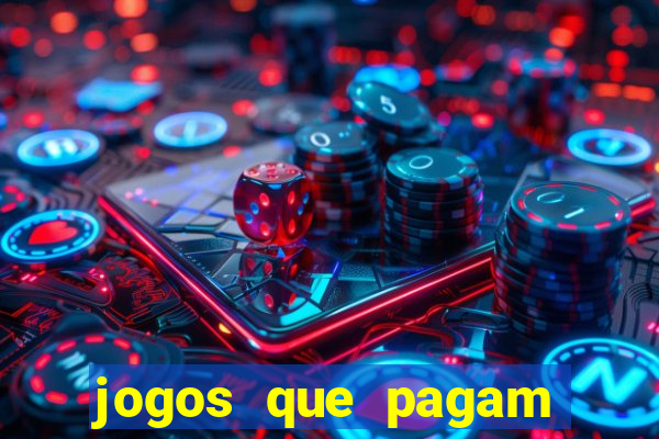 jogos que pagam dinheiro de verdade 2024