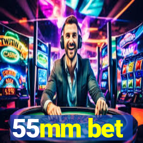 55mm bet