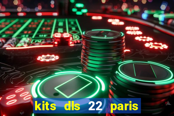 kits dls 22 paris saint germain