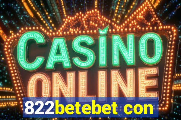 822betebet con