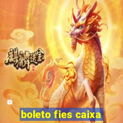 boleto fies caixa