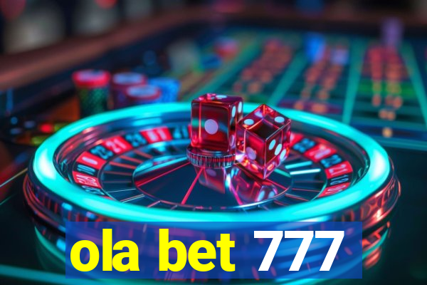 ola bet 777