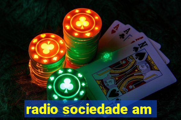 radio sociedade am