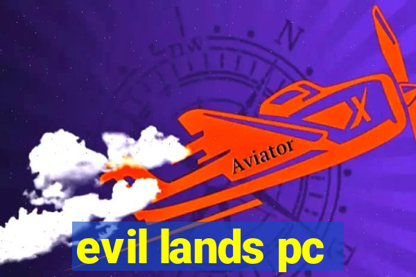 evil lands pc