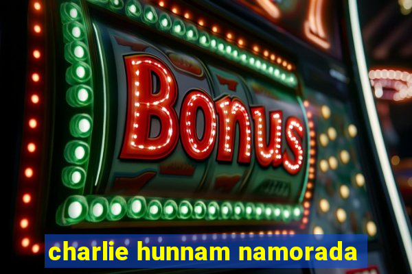 charlie hunnam namorada