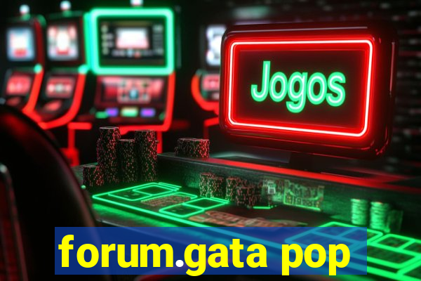 forum.gata pop