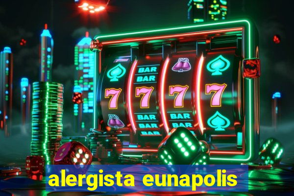 alergista eunapolis