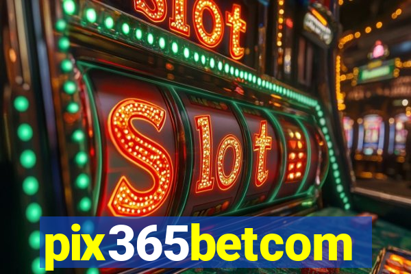 pix365betcom