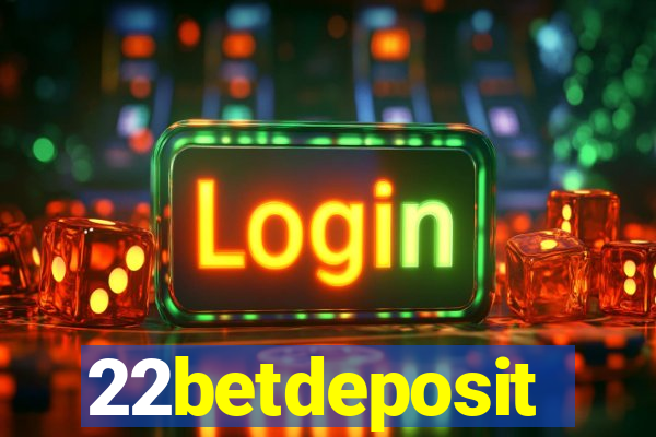 22betdeposit