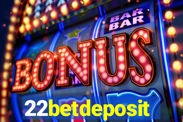 22betdeposit
