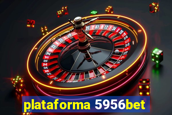 plataforma 5956bet