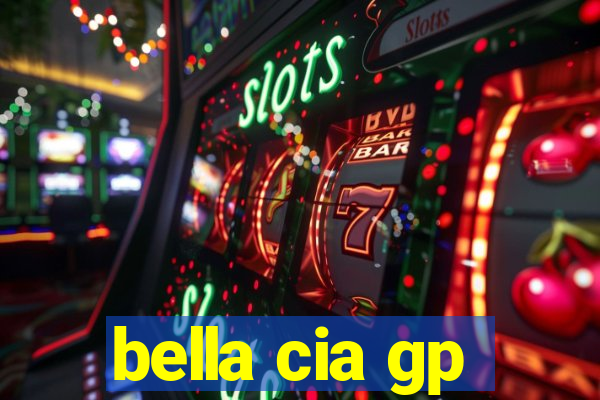bella cia gp