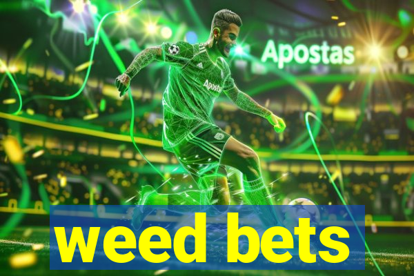 weed bets
