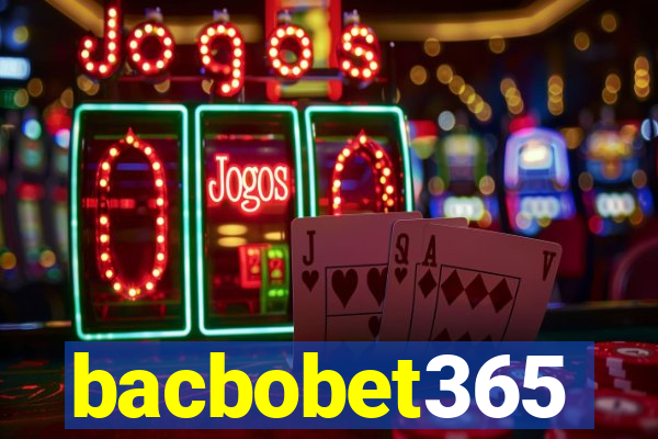 bacbobet365