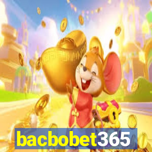 bacbobet365
