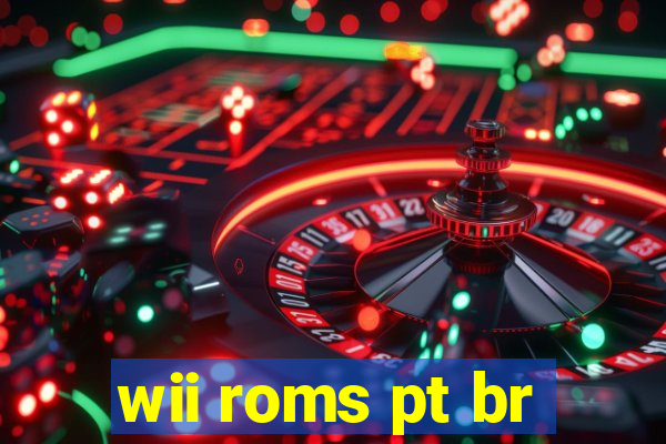wii roms pt br