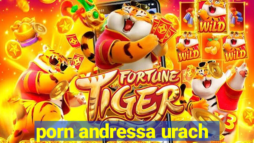 porn andressa urach