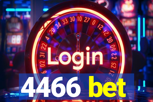 4466 bet