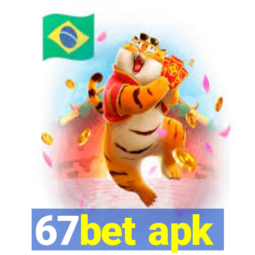 67bet apk