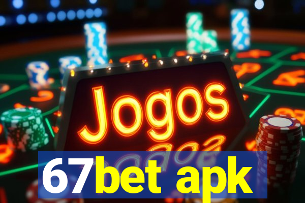 67bet apk
