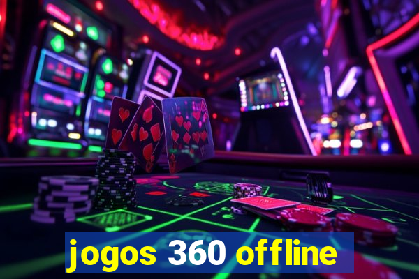 jogos 360 offline