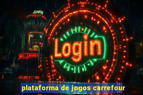 plataforma de jogos carrefour