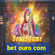 bet ouro com