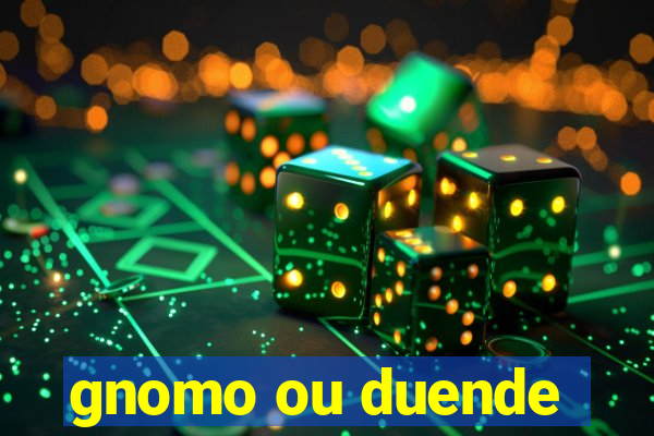 gnomo ou duende