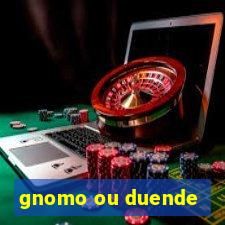 gnomo ou duende