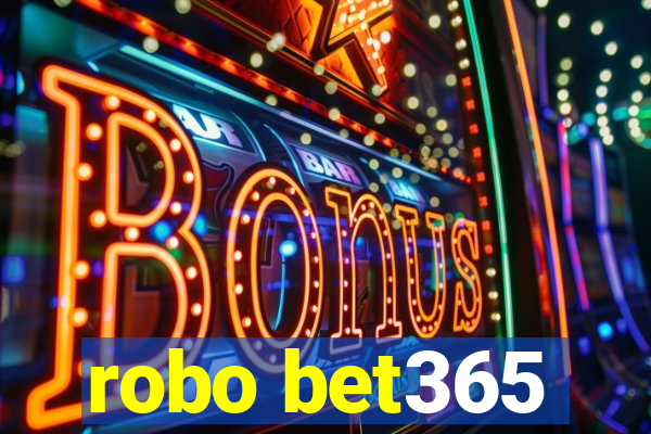 robo bet365