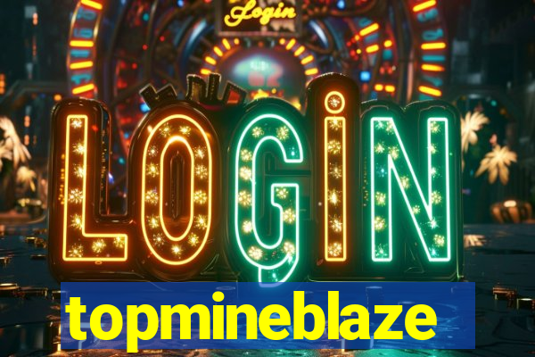 topmineblaze