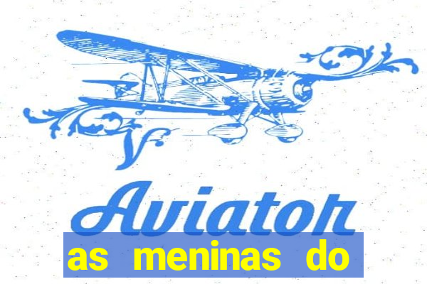 as meninas do câmera privé