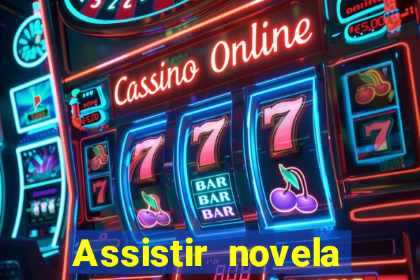 Assistir novela Alma gêmea online grátis