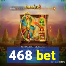 468 bet