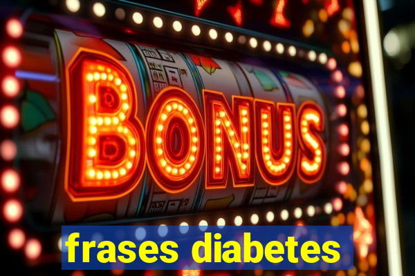 frases diabetes