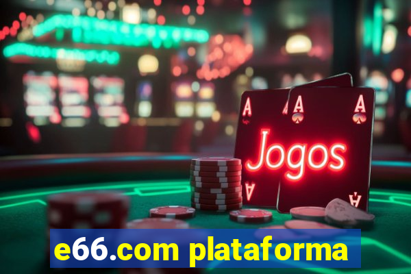 e66.com plataforma
