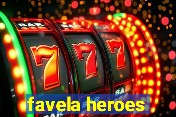 favela heroes