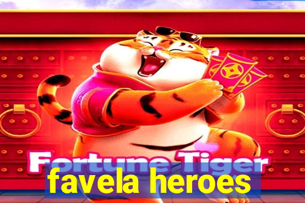 favela heroes