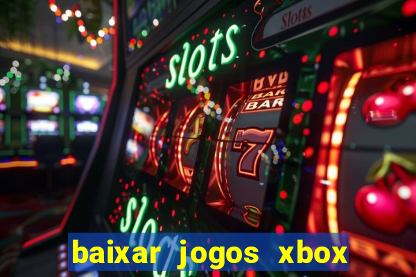 baixar jogos xbox 360 lt